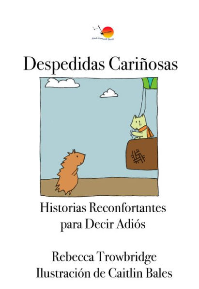 Despedidas Cariñosas: Historias Reconfortantes para Decir Adiós