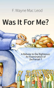 Title: Was It For Me?, Author: F. Wayne Mac Leod