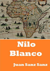 Title: Nilo Blanco, Author: Juan Sanz Sanz