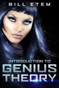 Title: Introduction to Genius Theory, Author: Bill Etem