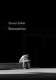 Title: Sorozatvicc, Author: Tavaszi Zoltán