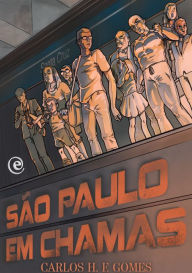 Title: São Paulo Em Chamas, Author: Carlos H. F. Gomes