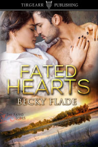 Title: Fated Hearts, Author: Becky Flade
