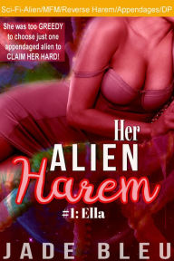 Title: Her Alien Harem #1: Ella, Author: Jade Bleu