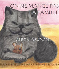 Title: On Ne Mange Pas la Famille, Author: Alison Neuman