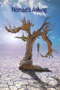 Title: Nomad's Asking, Author: Tristam Joseph