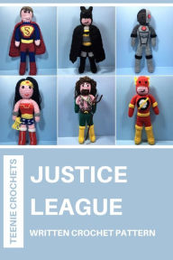 Title: Justice League - Written Crochet Pattern, Author: Teenie Crochets