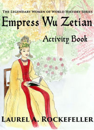Title: Empress Wu Zetian Activity Book, Author: Laurel A. Rockefeller
