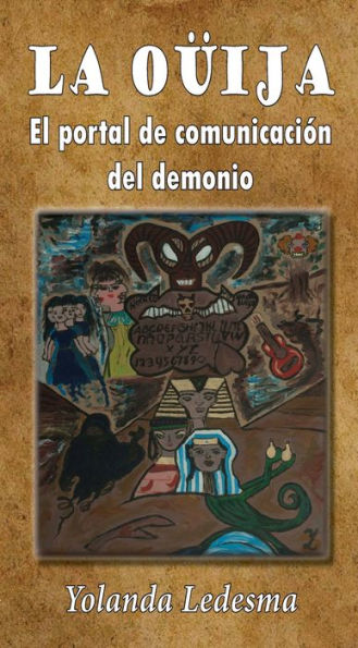 La ouija. El portal de comunicación con el demonio
