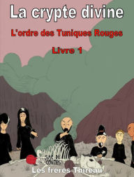 Title: La crypte divine, Author: Les frères Thireau