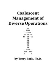 Title: Coalescent Management of Diverse Operations, Author: Terry Eade
