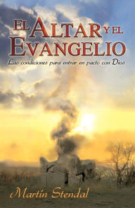 Title: El Altar y El Evangelio, Author: Martin Stendal