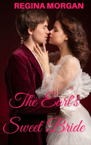 Title: The Earl's Sweet Bride, Author: Regina Morgan