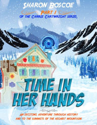 Title: Time in Her Hands: Part 1 of the Carrie Cartwright Series, Author: Sharon Boscoe