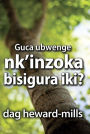 Guca ubwenge nk'inzoka bisigura iki