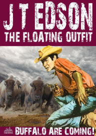 Title: The Floating Outfit 42: Buffalo Are Coming!, Author: J.T. Edson