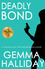 Title: Deadly Bond, Author: Gemma Halliday