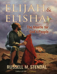 Title: Elijah & Elisha The Mantle for God's People, Author: Russell Stendal