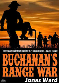 Title: Buchanan 13: Buchanan's Range War, Author: Jonas Ward