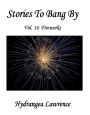 Stories To Bang By, Vol. 14: Fireworks