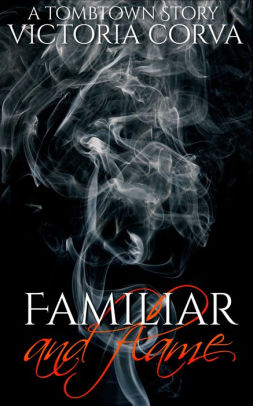 Familiar Flame By Victoria Corva Nook Book Ebook Barnes