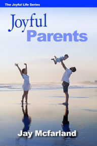 Title: Joyful Parents, Author: Jay Mcfarland