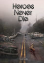 Heroes Never Die