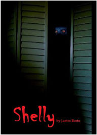 Title: Shelly, Author: James Borto