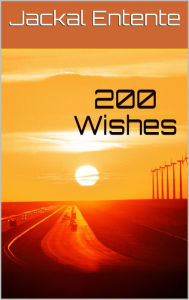 Title: 200 Wishes, Author: Jackal Entente