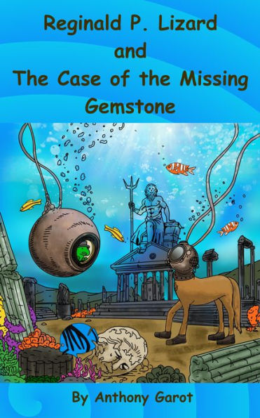 Reginald P. Lizard and The Case of the Missing Gemstone