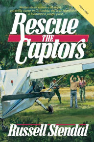 Title: Rescue The Captors, Author: Russell Stendal