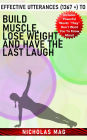 Effective Utterances (1367 +) to Build Muscle, Lose Weight, and Have the Last Laugh