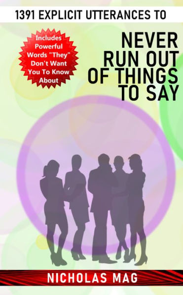 1391 Explicit Utterances to Never Run out of Things to Say