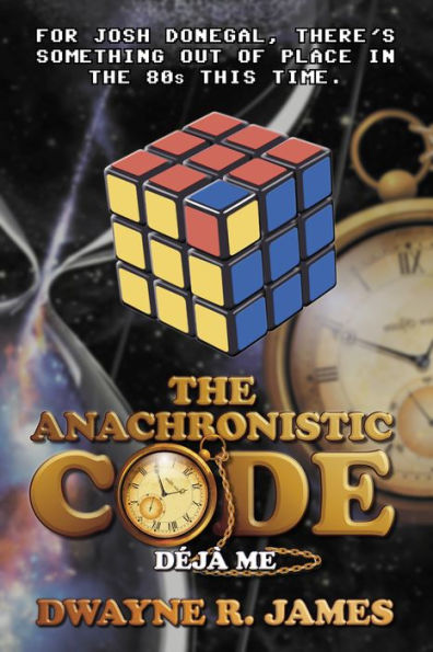 The Anachronistic Code, Book One: Déjà Me.