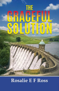 Title: The Graceful Solution, Author: Rosalie E F Ross