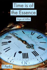 Title: Time is of the Essence, Author: Ted Perks