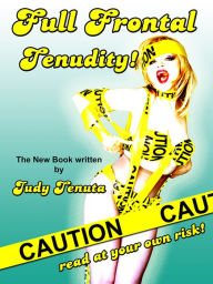 Title: Full Frontal Tenudity, Author: Judy Tenuta