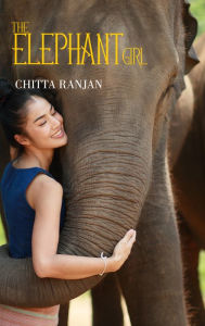 Title: The Elephant Girl, Author: Chitta Ranjan