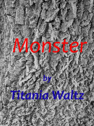 Title: Monster, Author: Titania Waltz