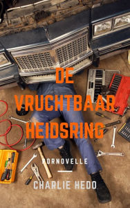 Title: De Vruchtbaarheidsring, Author: Charlie Hedo