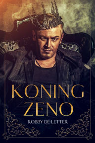 Title: Koning Zeno, Author: Robby De Letter