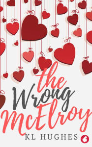 Title: The Wrong McElroy, Author: KL Hughes