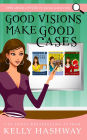 Good Visions Make Good Cases (Piper Ashwell Psychic P.I. Novella Collection)