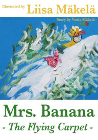 Title: Mrs. Banana: The Flying Carpet, Author: Venla Mäkelä