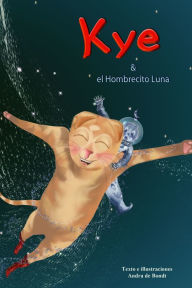 Title: Kye y el Hombrecito Luna, Author: Andra de Bondt