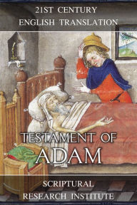 Title: Testament of Adam, Author: Scriptural Research Institute