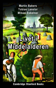 Title: Livet i Middelalderen, Author: Martin Bakers