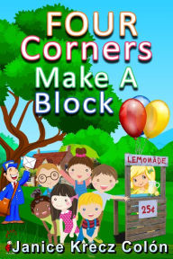 Title: Four Corners Make A Block, Author: Janice Krecz Colon