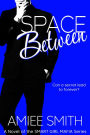 Space Between (Smart Girl Mafia Series: Book 3)