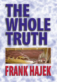 Title: The Whole Truth, Author: Frank Hajek